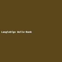 Langlebige Wolle-Bank