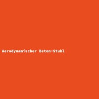 Aerodynamischer Beton-Stuhl
