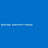 Günstiges Kunststoff-Tanktop