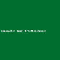 Imposanter Gummi-Briefbeschwerer