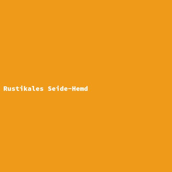 Rustikales Seide-Hemd