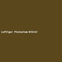 Luftiger Plutonium-Bikini
