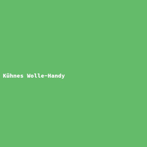 Kühnes Wolle-Handy